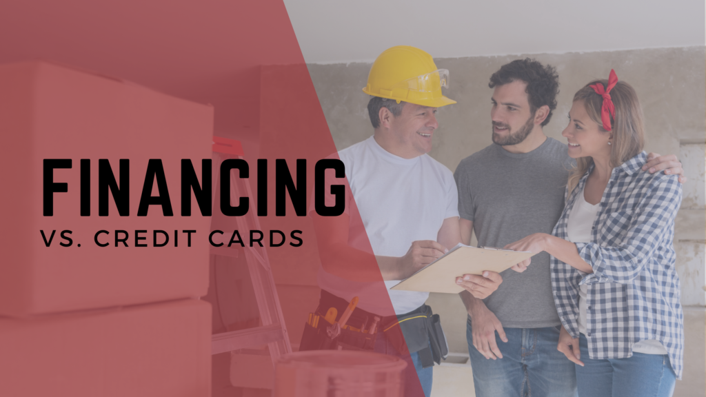 The words "financing vs. credit cards" over an image of a contractor offering payment options to two people.