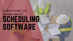 The words "everything to know about scheduling software" over an image of two contractors.