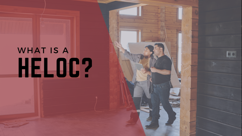 The words "what is a HELOC" over an image of a contractor.
