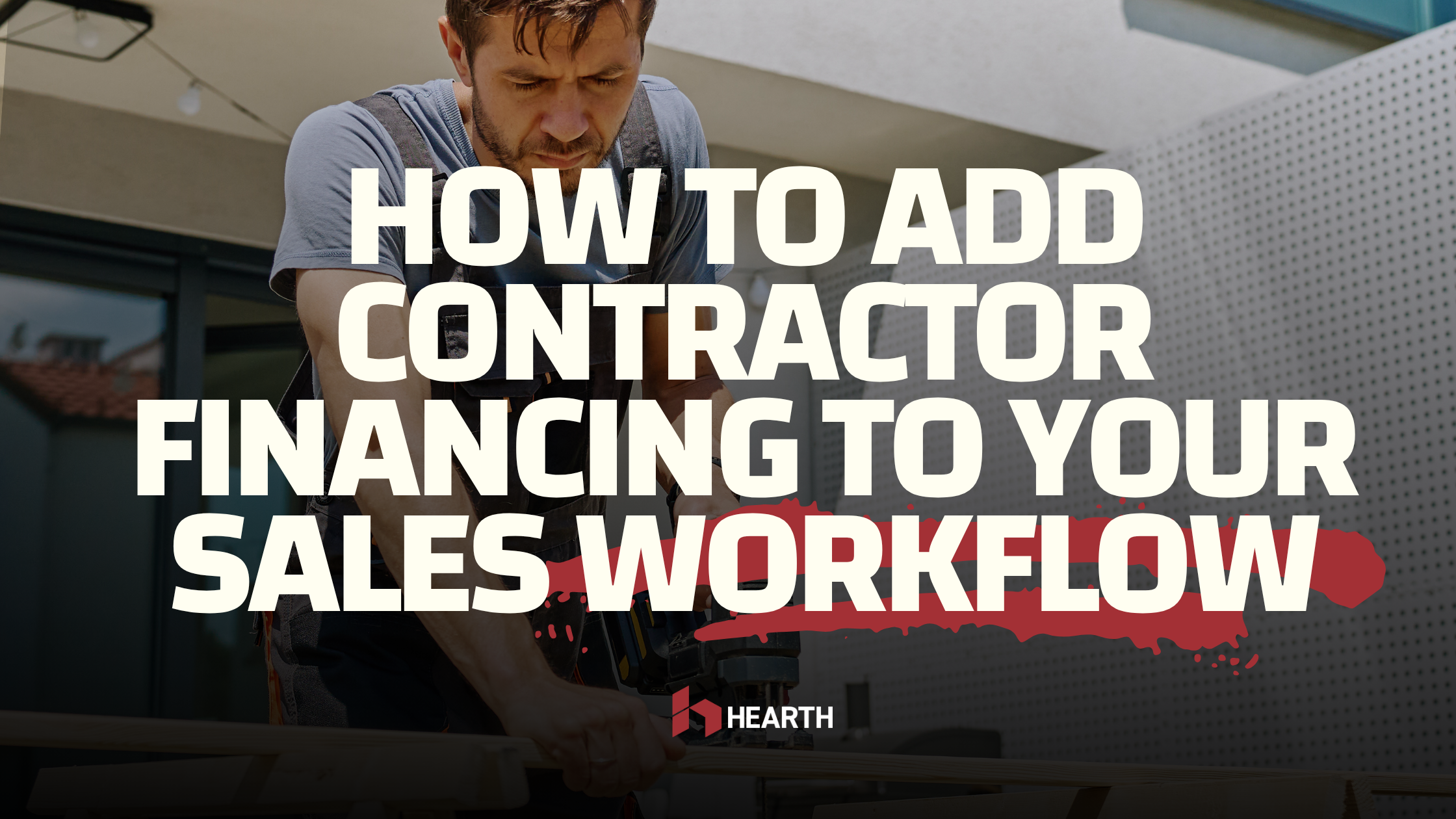How to Add Contractor Financing to Your Sales Workflow